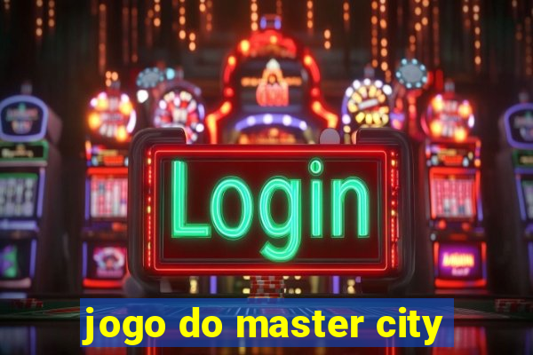 jogo do master city